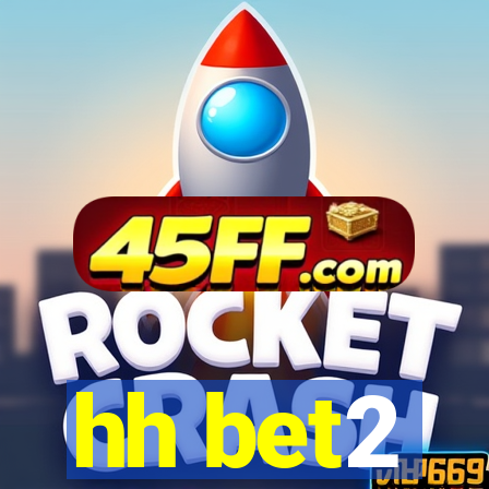hh bet2